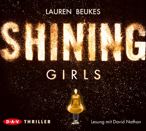 Shining Girls: Lesung mit David Nathan (5 CDs) von BEUKES,LAUREN